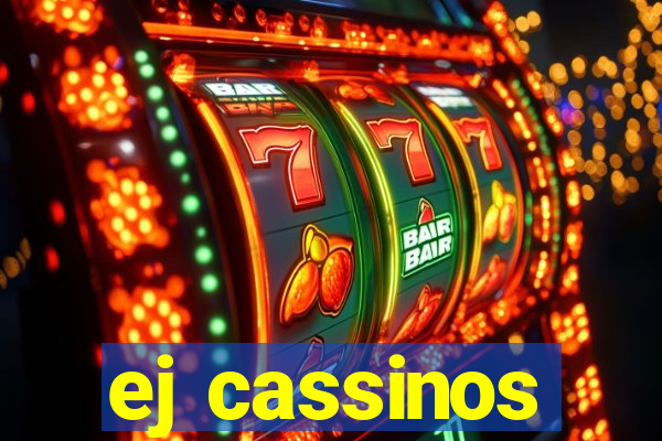 ej cassinos